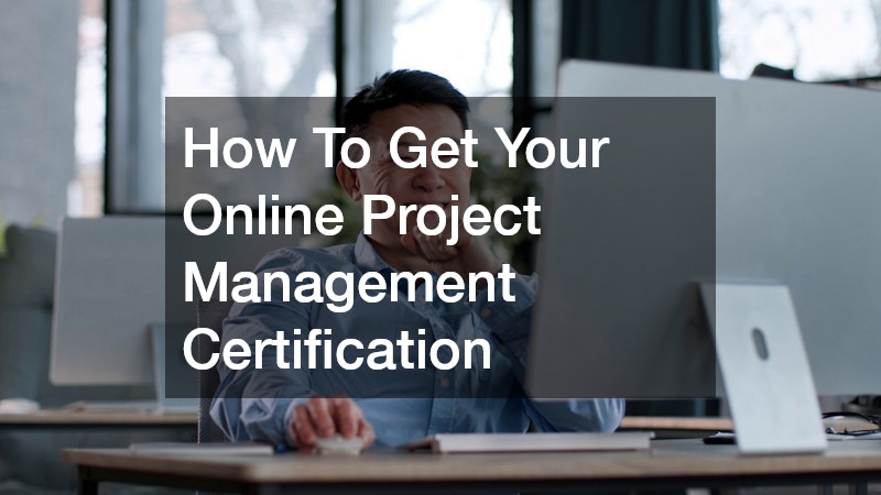How To Get Your Online Project Management Certification